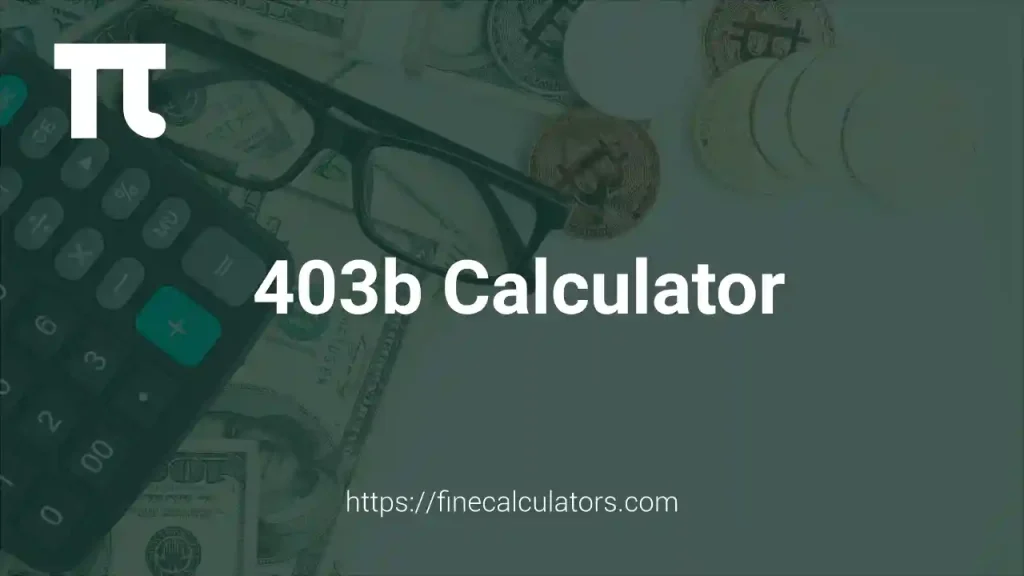 403b Calculator