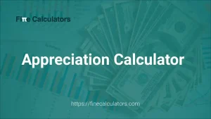 Appreciation Calculator
