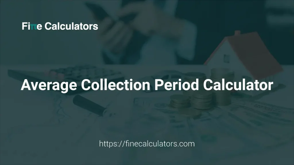 Average Collection Period Calculator