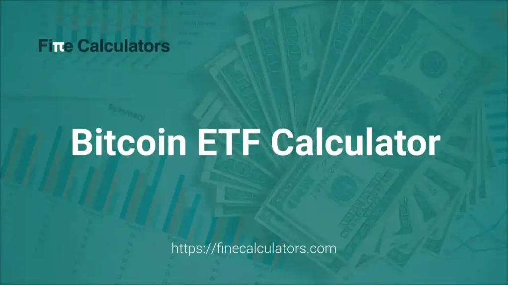 Bitcoin ETF Calculator
