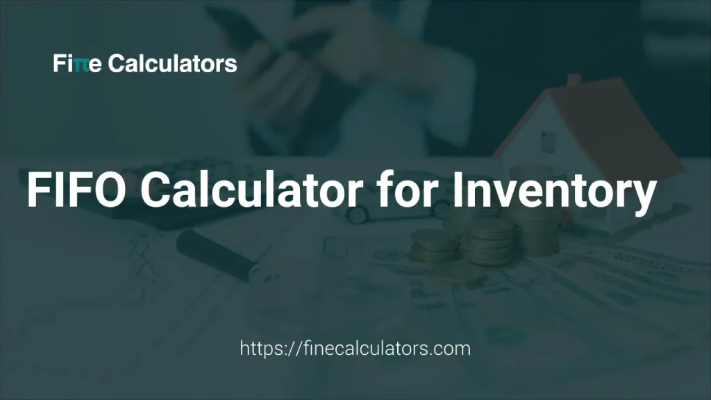 FIFO Calculator for Inventory
