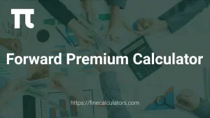 Forward Premium Calculator