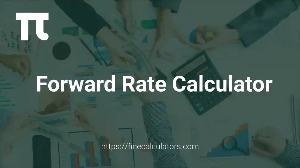 Forward Rate Calculator