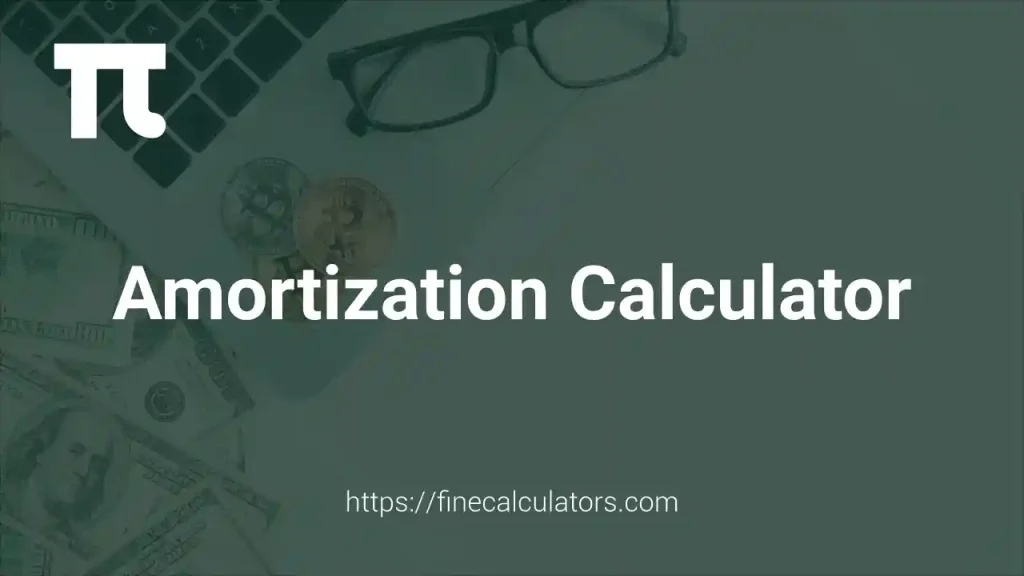 Amortization Calculator