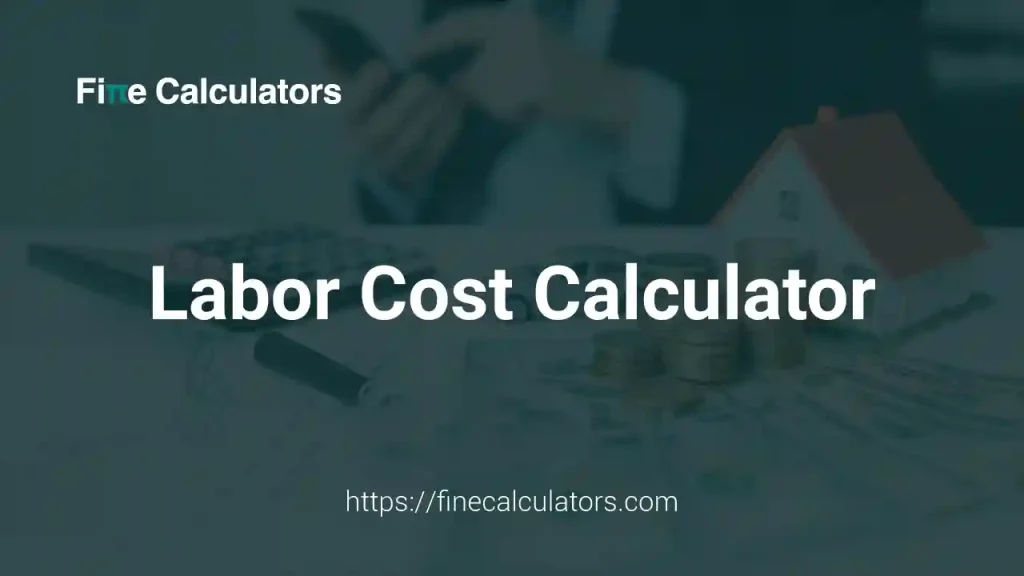 Labor Cost Calculator