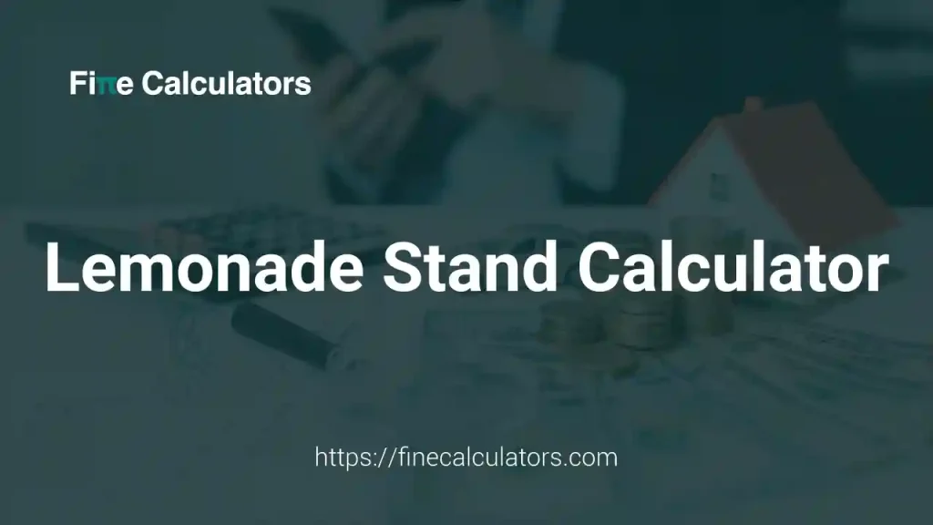Lemonade Stand Calculator