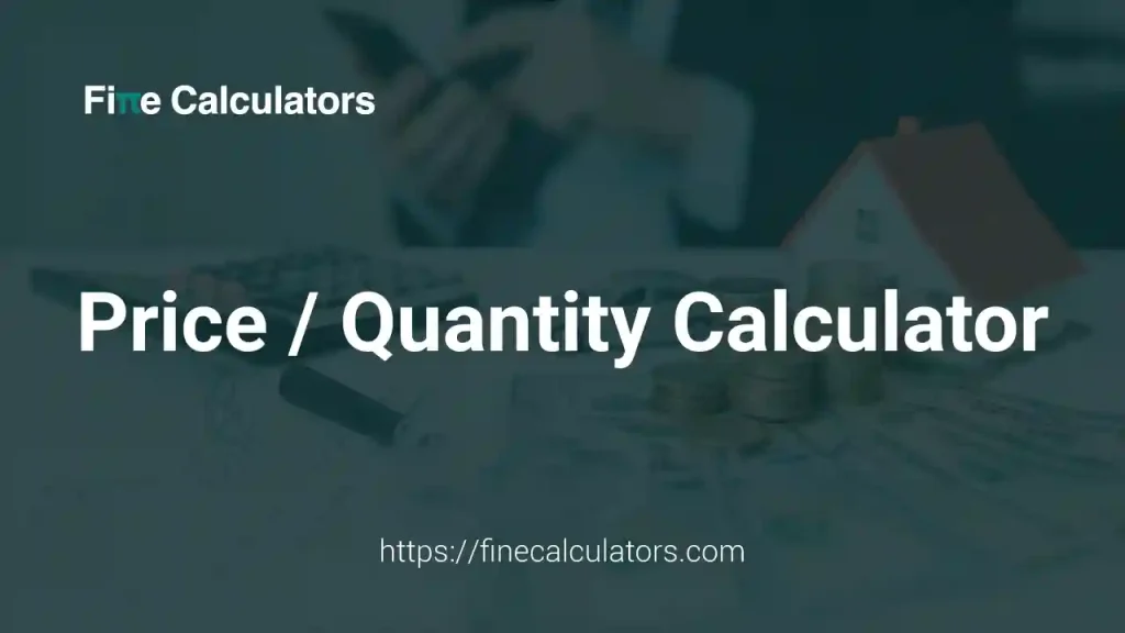 Price / Quantity Calculator