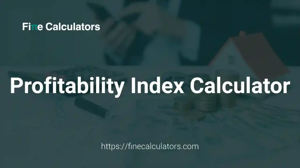 Profitability Index Calculator