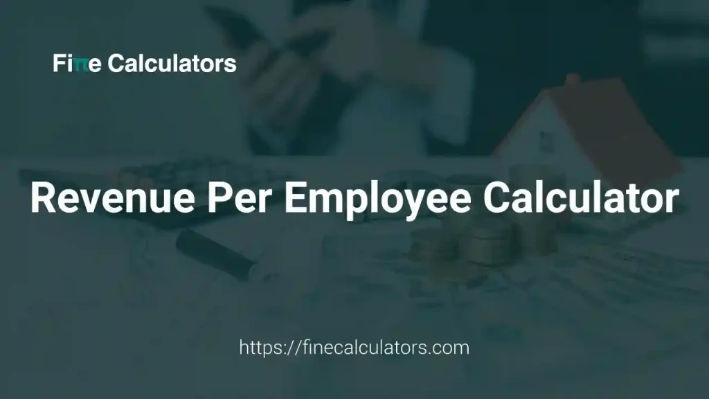 Revenue Per Employee Calculator