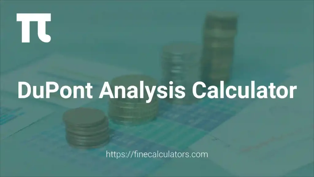 DuPont Analysis Calculator 1 DuPont Analysis Calculator