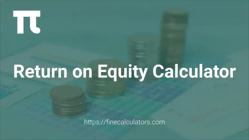 Return on Equity Calculator