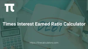 Times Interest Earned Ratio Calculator