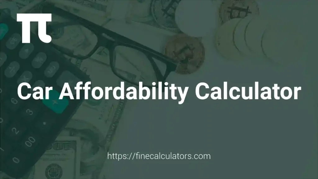Car Affordability Calculator