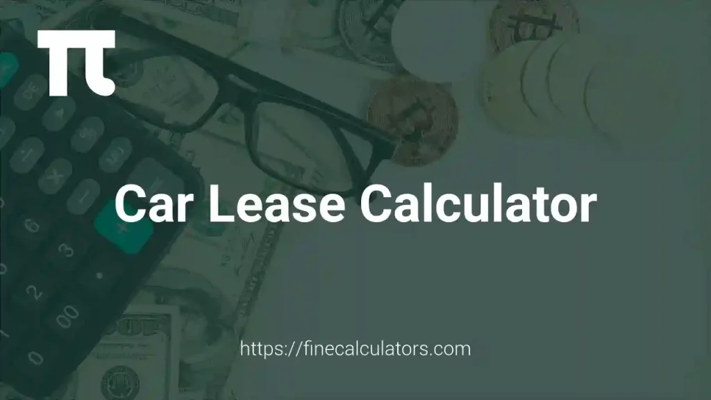 Car Lease Calculator