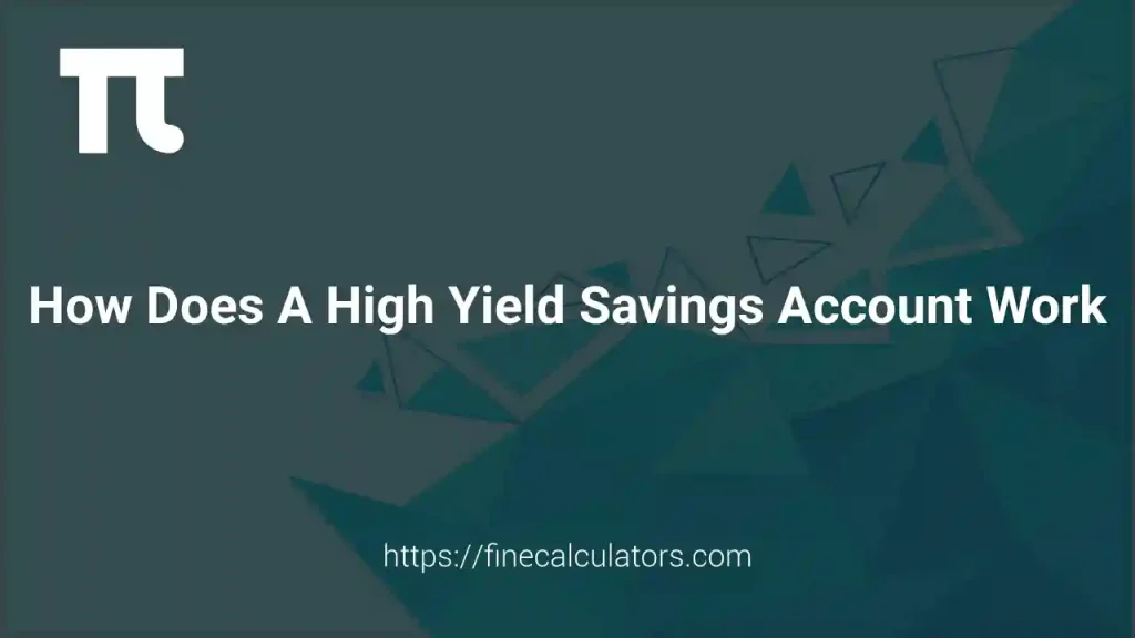 How Does a High Yield Savings Account Work