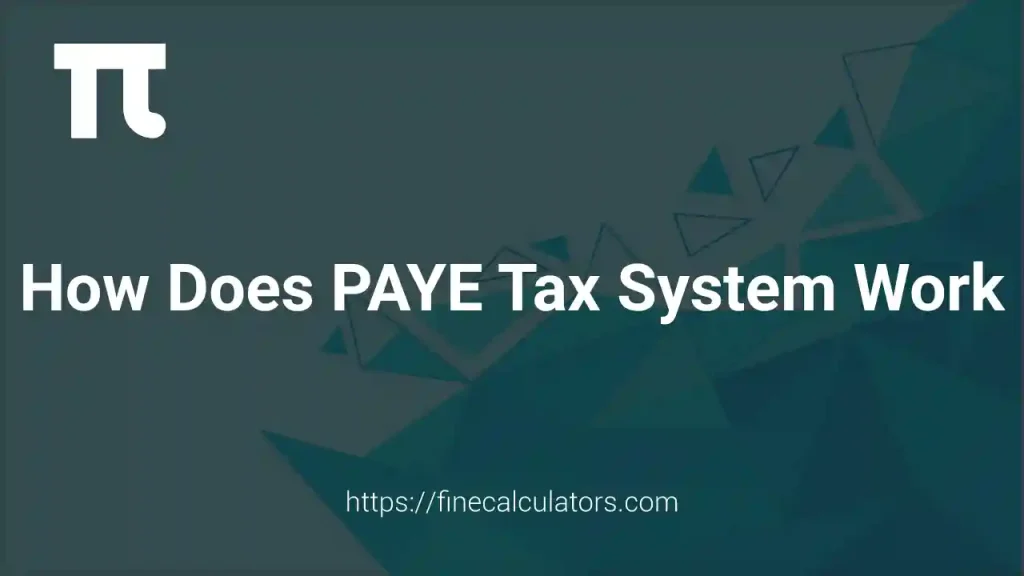 How Does PAYE Tax System Work