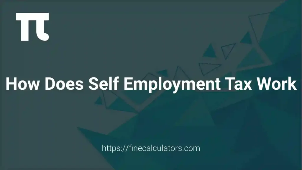 How Does Self Employment Tax Work