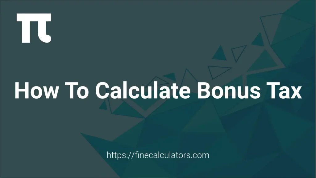 How to Calculate Bonus Tax