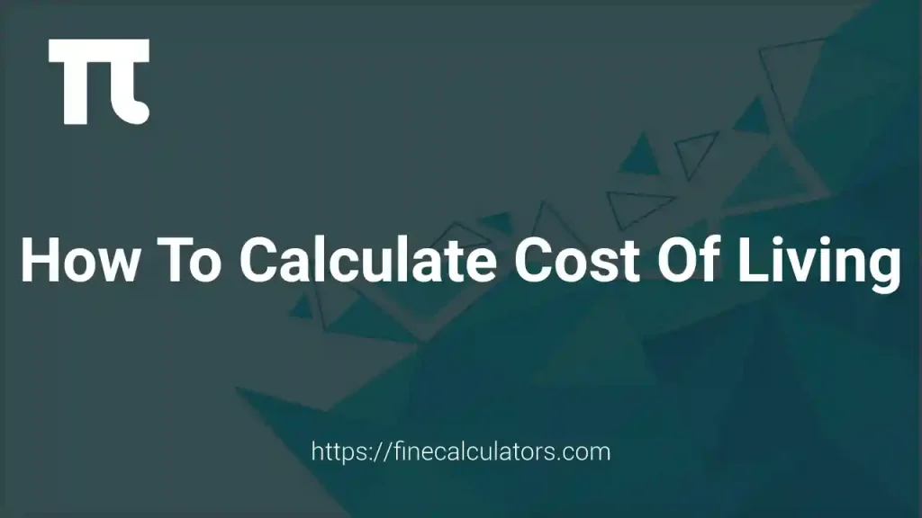How to Calculate Cost of Living