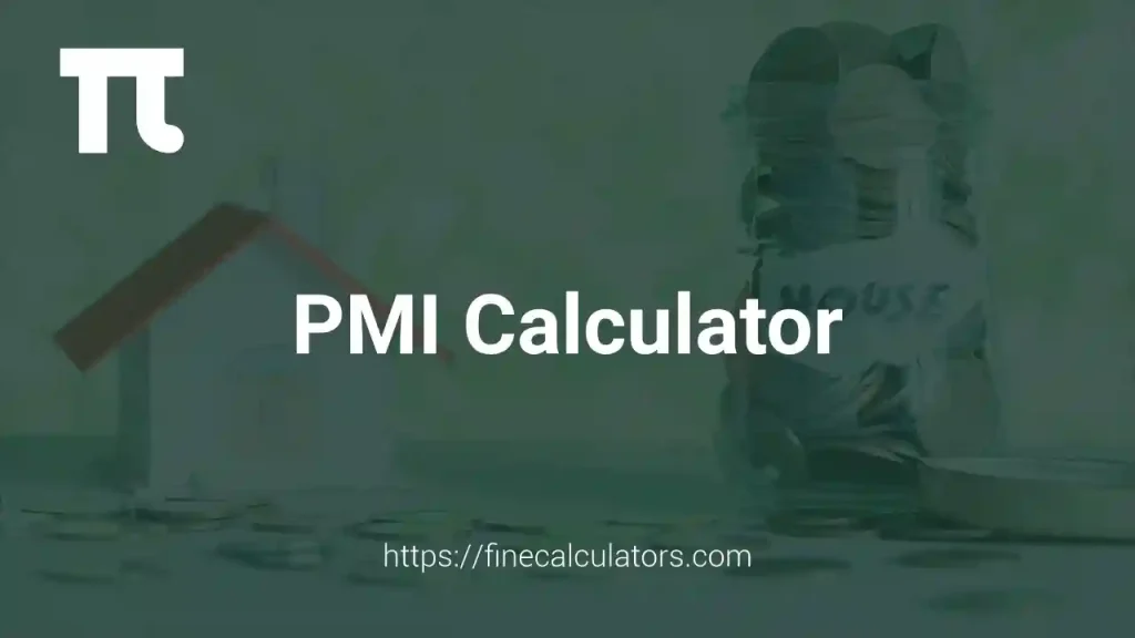 PMI Calculator 1 PMI Calculator