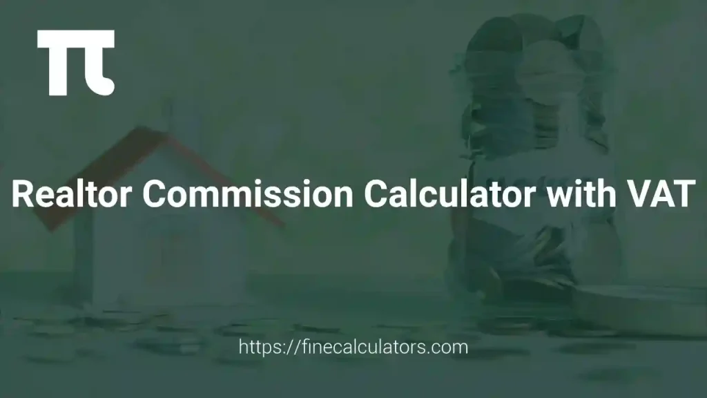 Realtor Commission Calculator with VAT