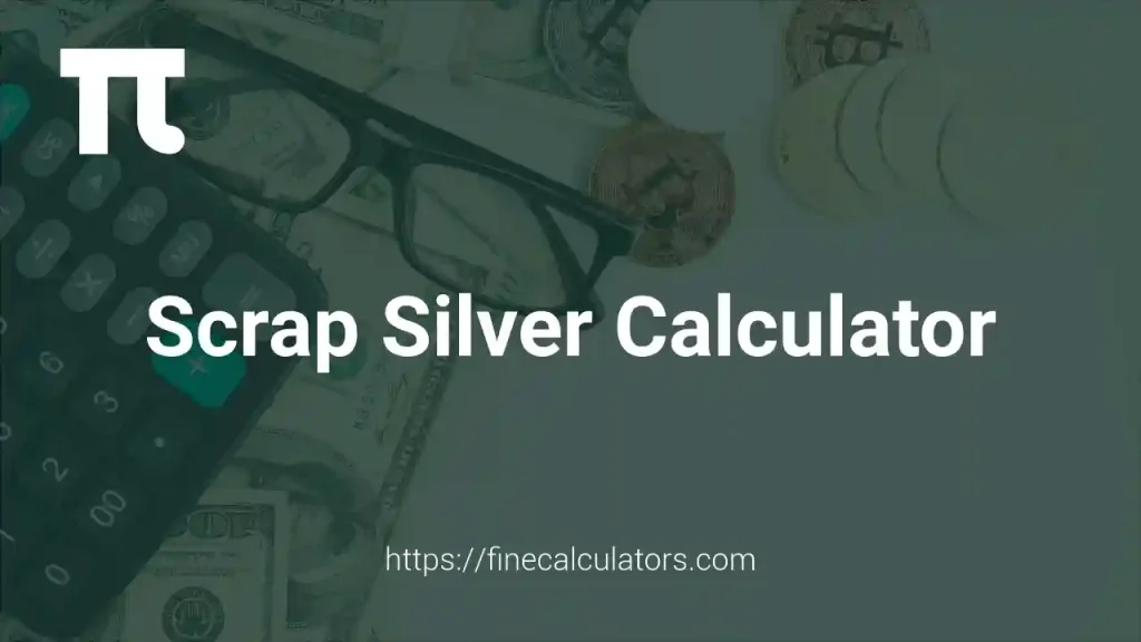 Scrap Silver Calculator
