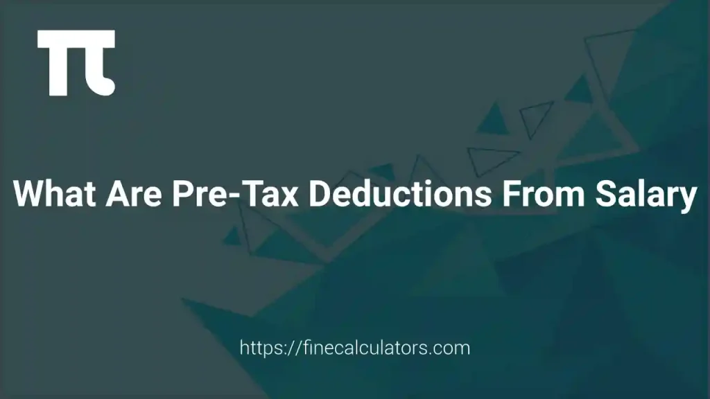 What Are Pre-Tax Deductions from Salary? | Types, Benefits & Examples 1 What are pre-tax deductions from salary
