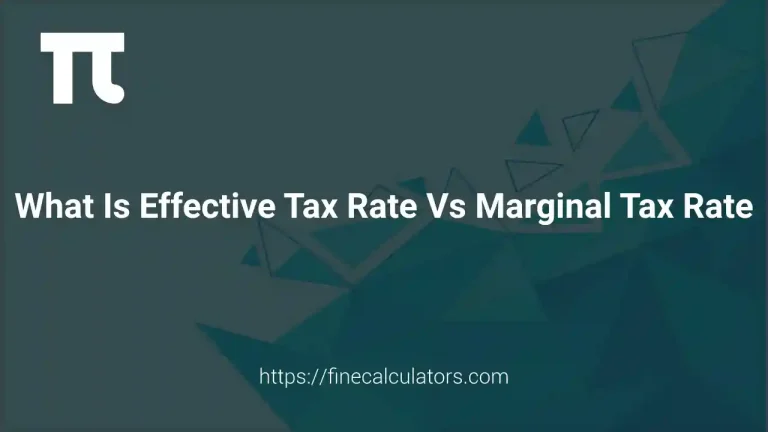 What Is Effective Tax Rate vs Marginal Tax Rate
